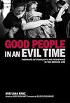 Good People in an Evil Time: Portraits of Complicity and Resistance in the Bosnian War
