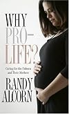 Why Pro-life?: Caring for the Unborn and Their Mothers