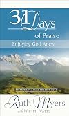 Thirty-One Days of Praise: Enjoying God Anew (31 Days Series)