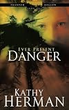 Ever Present Danger