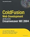 ColdFusion Web Development with Macromedia Dreamweaver MX 2004 (Books for Professionals by Professionals)