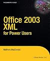 Office 2003 XML for Power Users (Books for Professionals by Professionals)