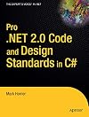 Pro .NET 2.0 Code and Design Standards in C#