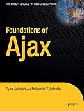 Foundations Of Ajax Books For Professionals By Professionals