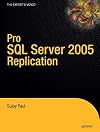 Pro SQL Server 2005 Replication