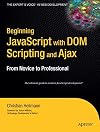 Beginning JavaScript with DOM Scripting and Ajax: From Novice to Professional