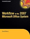Workflow in the 2007 Microsoft Office System