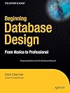 Beginning Database Design: From Novice to Professional