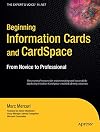 Beginning Information Cards and CardSpace: From Novice to Professional