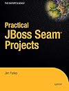 Practical JBoss Seam Projects