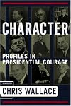 Character: Profiles In Presidential Courage