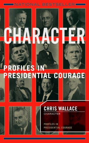 Character: Profiles in Presidential Courage book cover