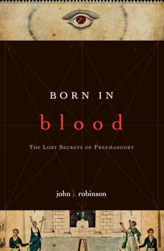 Born in Blood: The Lost Secrets of Freemasonry book cover