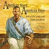American Slave, American Hero: York of the Lewis and Clark Expedition