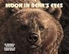 Moon in Bear's Eyes