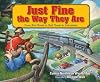 Just Fine the Way They Are