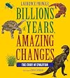 Billions of Years, Amazing Changes: The Story of Evolution