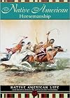Native American Horsemanship (Native American Life)
