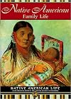 Native American Family Life (Native American Life)