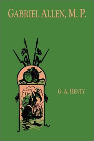 Gabriel Allen M.P. book cover