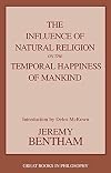 The Influence of Natural Religion on the Temporal Happiness of Mankind (Great Books in Philosophy)