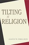 Tilting at Religion