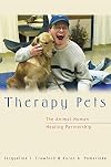 Therapy Pets: The Animal-Human Healing Partnership