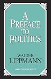 A Preface to Politics