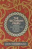 The Sectarian Milieu Content And Composition Of Islamic Salvation History