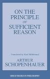 On the Principle of Sufficient Reason (Great Books in Philosophy)