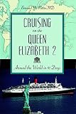 Cruising On The Queen Elizabeth 2 Around The World In 91 Days