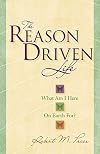 The reason-driven life : what am I here on earth for?