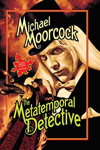The Metatemporal Detective (By: Michael Moorcock) cover