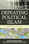 Defeating Political Islam: The New Cold War