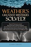 Weather's Greatest Mysteries Solved!