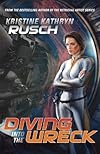 Diving into the Wreck - Kristine Kathryn Rusch