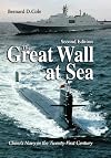 The Great Wall at Sea, Second Edition: China's Navy in the Twenty-First Century