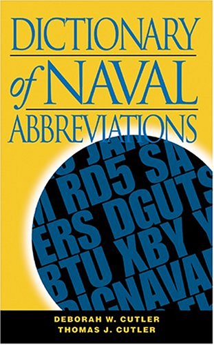Dictionary of Naval Abbreviations (By: Thomas J. Cutler,Deborah W. Cutler) cover