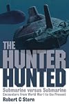 The Hunter Hunted: Submarine versus Submarine Encounters from World War I to the Present