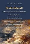 Horrible Shipwreck!: A Full, True and Particular Account of the Melancholy Loss of the British Convict Ship Amphitrite, the 31st August 1833, off ... in Sight of Thousands, None Being Saved