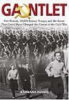 Gauntlet: Five Friends, 20,000 Enemy Troops, and the Secret That Could Have Changed the Course of the Cold War
