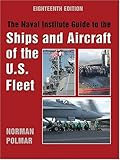 Naval Institute Guide To The Ships And Aircraft Of The Us Fleet 18th Edition