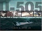 U-505: The Lone Wolf of Chicago's Museum of Science and Industry