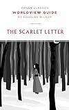 Worldview Guide For The Scarlet Letter Canon Classics Literature Series