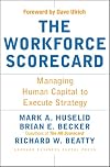 The Workforce Scorecard: Managing Human Capital To Execute Strategy