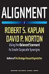 Alignment: Using the Balanced Scorecard to Create Corporate Synergies