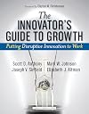 Innovator's Guide to Growth: Putting Disruptive Innovation to Work (Harvard Business School Press)