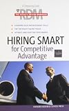 Hiring Smart for Competitive Advantage: The Results Driven Manager