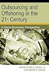 Outsourcing and Offshoring in the 21st Century: A Socio-Economic Perspective