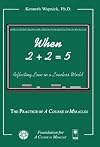 When 2 2 = 5: Reflecting Love in a Loveless World